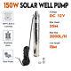 3 12v 150w Deep Well Solar Submersible Bore Hole Water Pump Built-in Mppt
