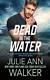 Dead In The Water The Deep Six Book 6 Paperback By Walker, Julie Ann Good