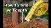 Fastest Way To Find Well Depth