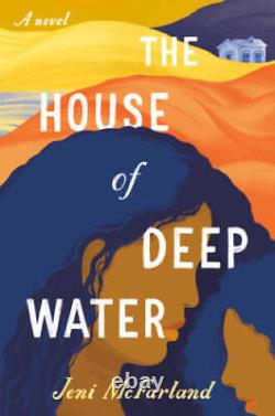 The House of Deep Water Hardcover By McFarland, Jeni GOOD
