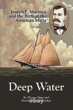 Deep Water Joseph P Macheca Et La Naissance De La Mafia Américaine Bon